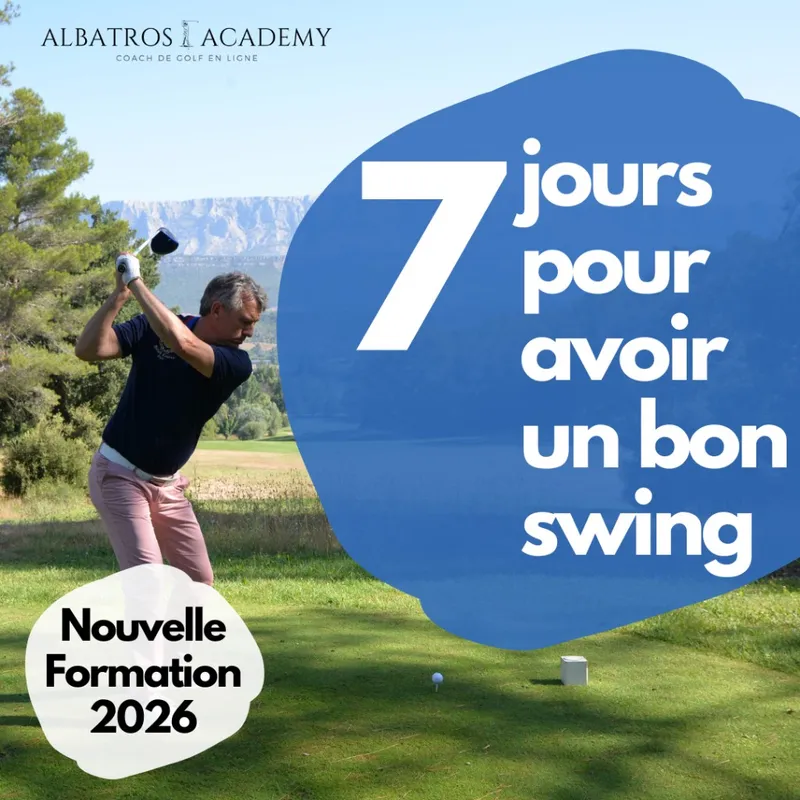 7 jours pour avoir un bon swing — Nouvelle formation Albatros Academy 2026