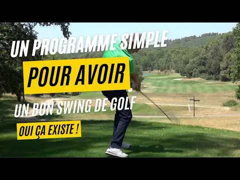 Un programme simple pour avoir un bon swing de golf ! Oui çà existe !