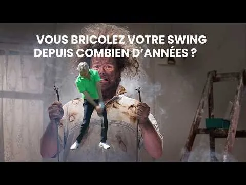 Vous bricolez votre swing depuis combien d'années ?