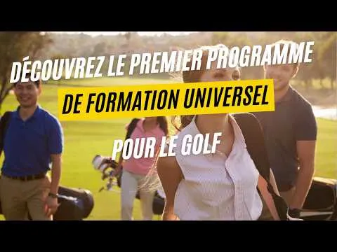 Découvrez le premier programme de formation universel pour le golf.